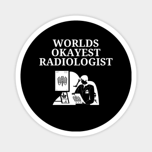 World okayest radiologist Magnet